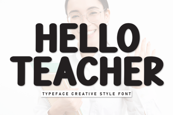 Hello Teacher: The Sweet and Friendly Handwritten Font