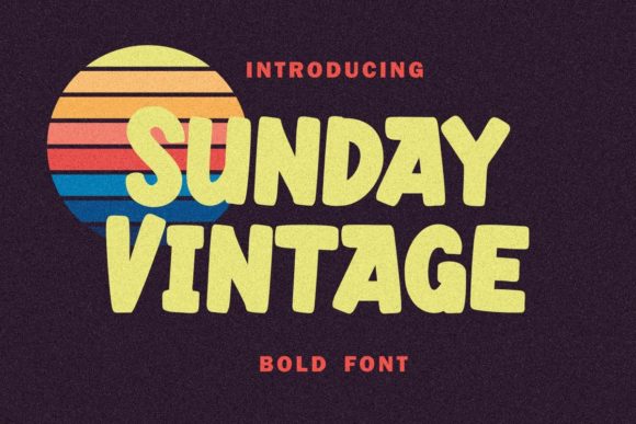 Sunday Vintage: A Friendly and Bold Display Typeface